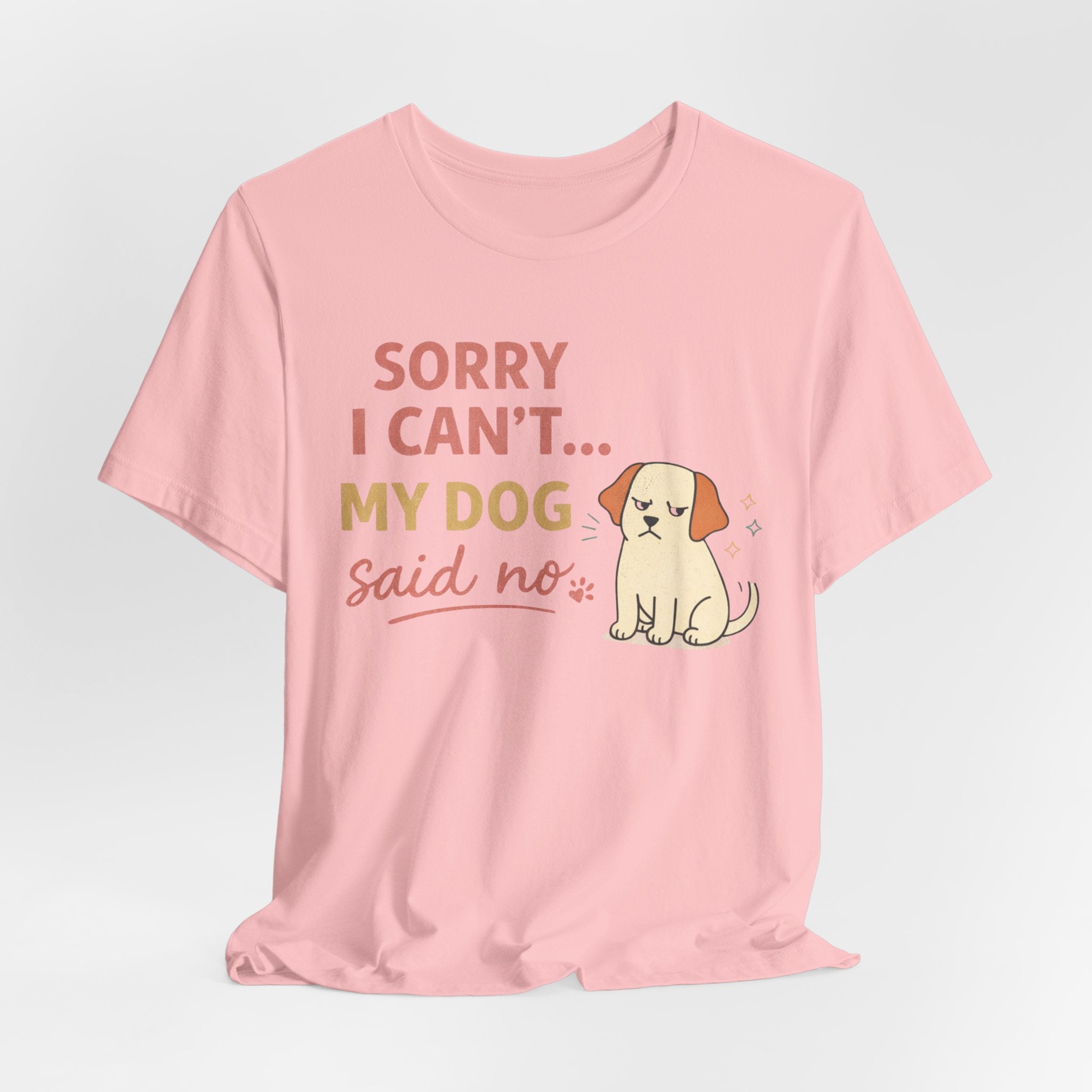 Sorry I Can't T-Shirt