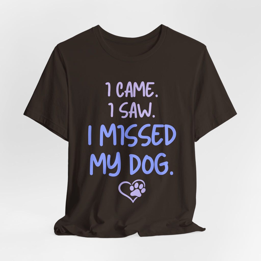 Missed My Dog T-Shirt