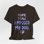 Missed My Dog T-Shirt