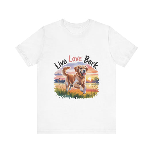 Live, Love, Bark T-Shirt