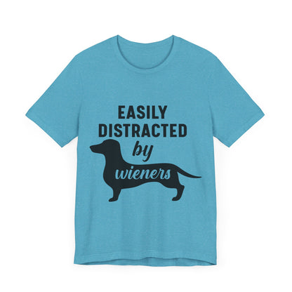 Easily Distracted by Wieners T-Shirt