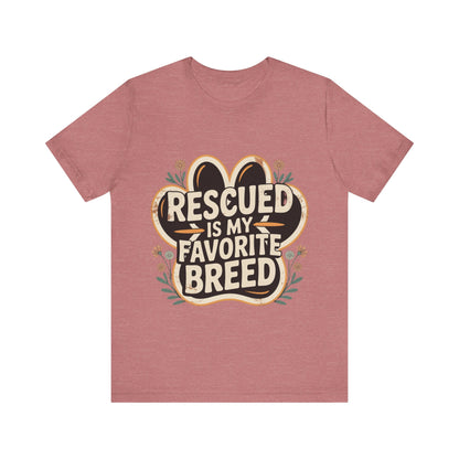 Rescued is my Favorite Breed T-Shirt