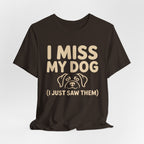I Miss My Dog T-Shirt