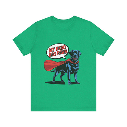 My Hero Has Paws T-Shirt
