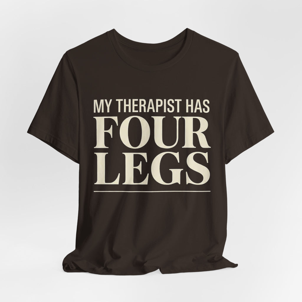 Therapist Has Four Legs T-Shirt