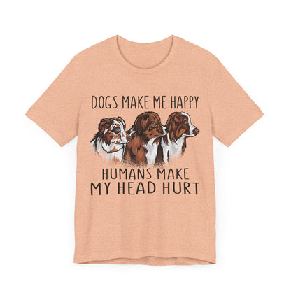 Dogs Make Me Really Happy T-Shirt