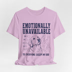 Emotionally Unavailable T-Shirt