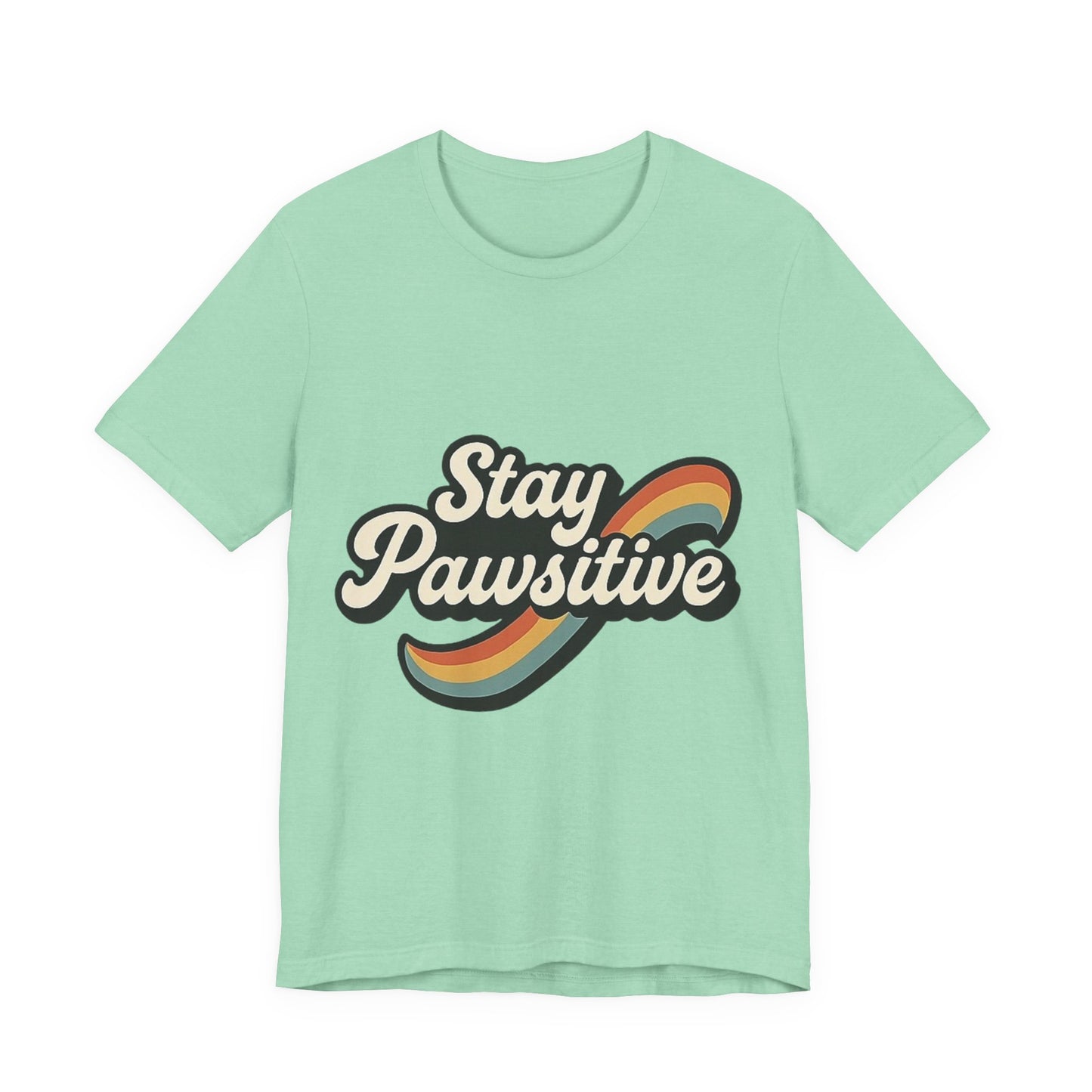 Stay Pawsitive T-Shirt