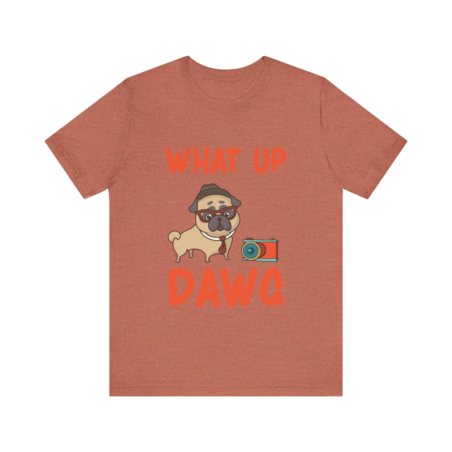 What Up Dawg T-Shirt