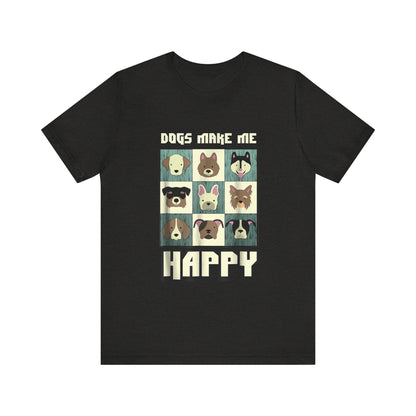 Dogs Make Me Really Really Happy T-Shirt