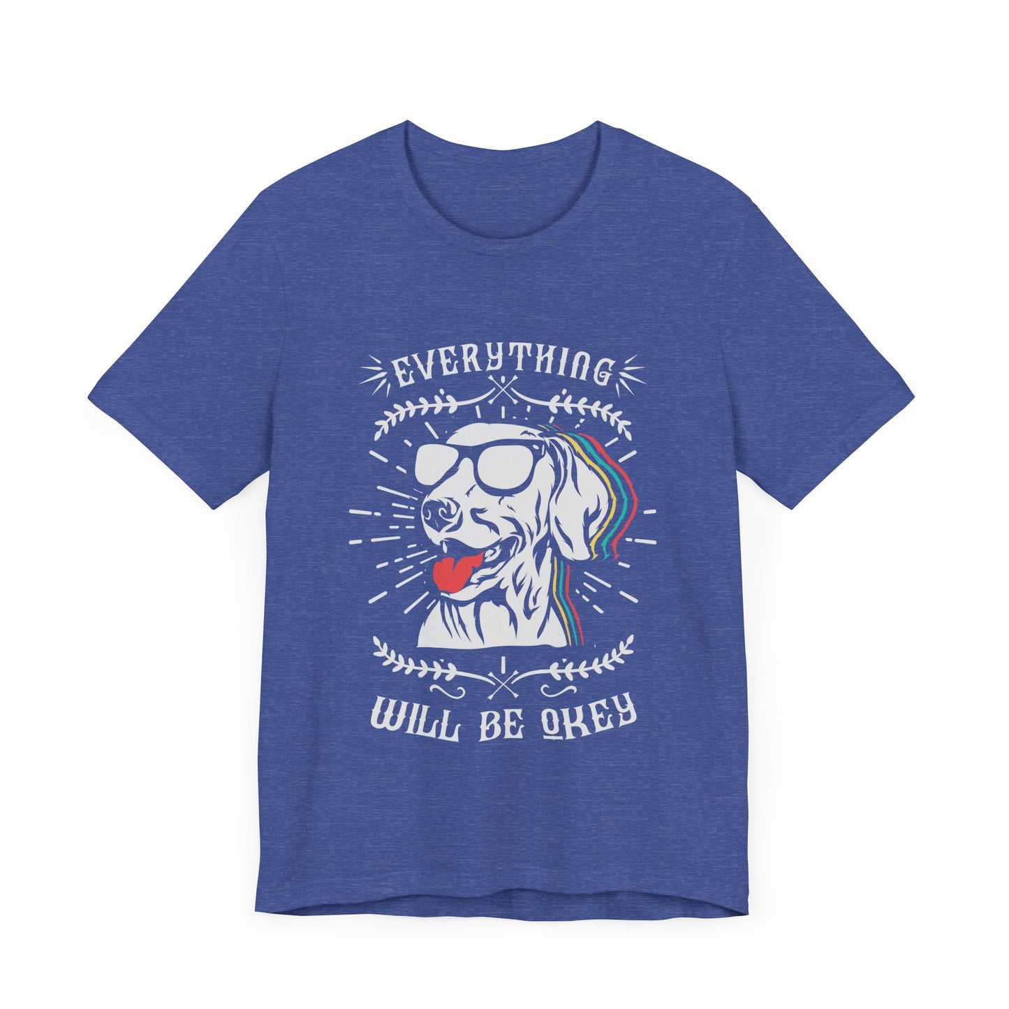 Everything Will Be Okey T-Shirt