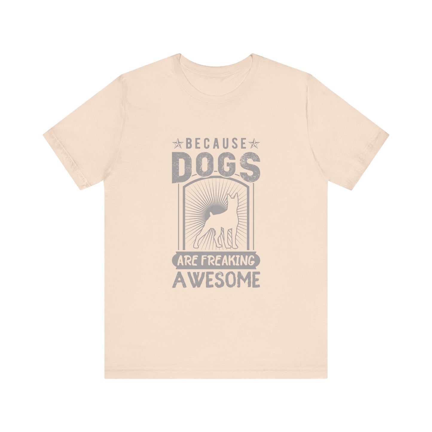 Dogs are Freaking Awesome T-Shirt