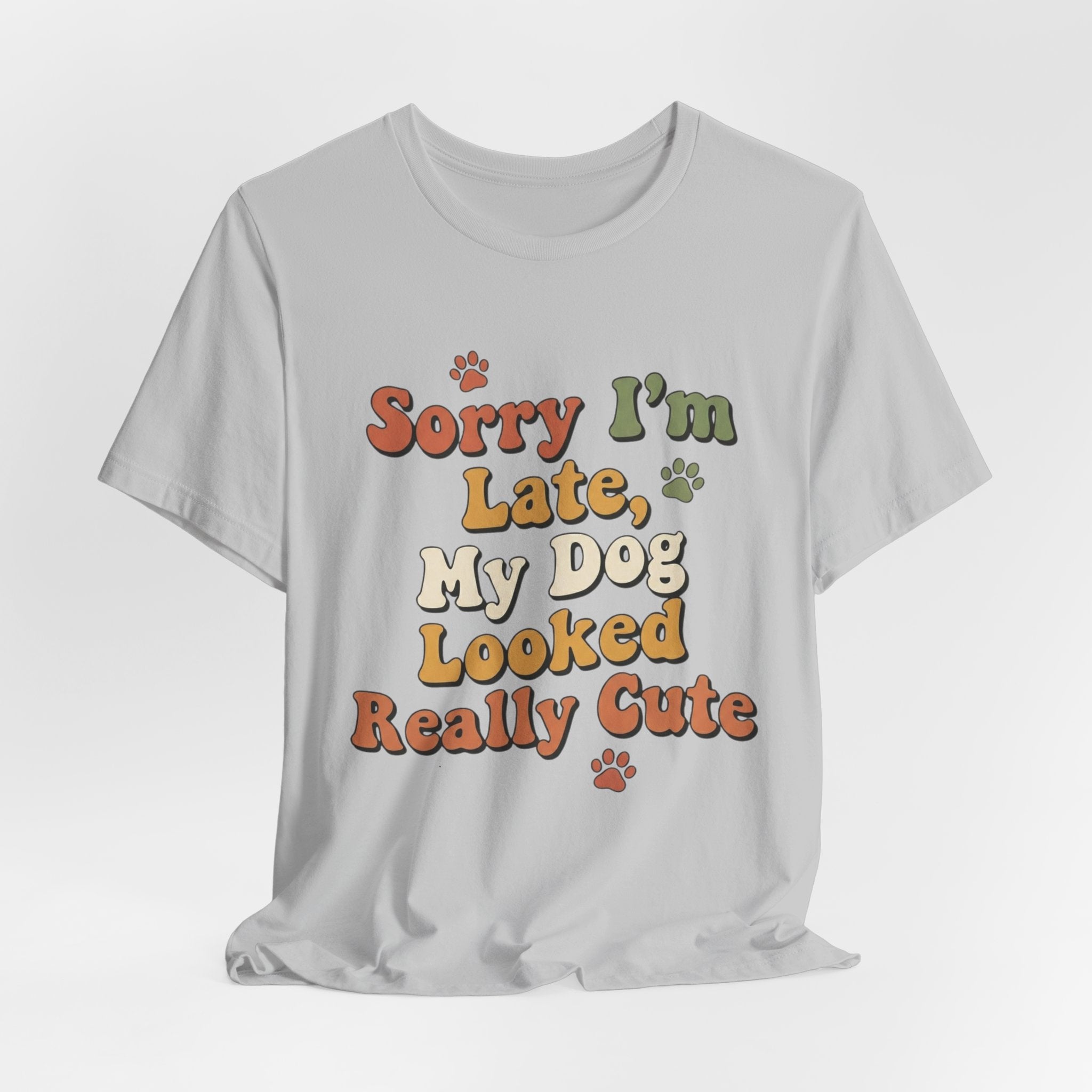 Sorry I'm Late T-Shirt
