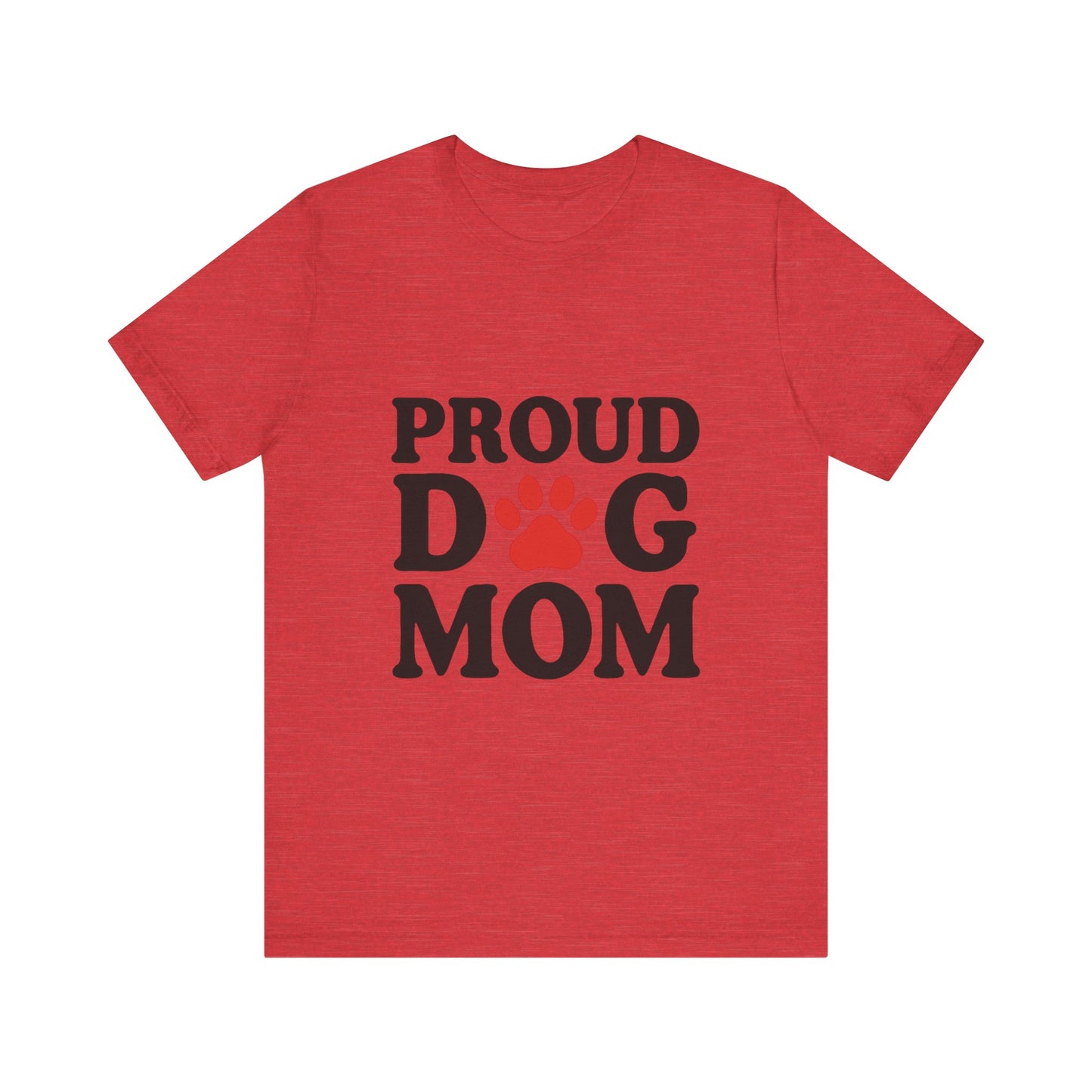 Proud Dog Mom T-Shirt
