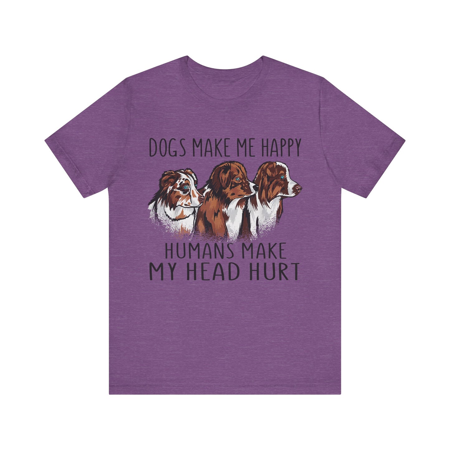 Dogs Make Me Really Happy T-Shirt