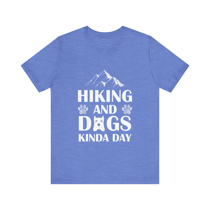 Hiking and Dogs Day T-Shirt