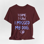 Missed My Dog T-Shirt