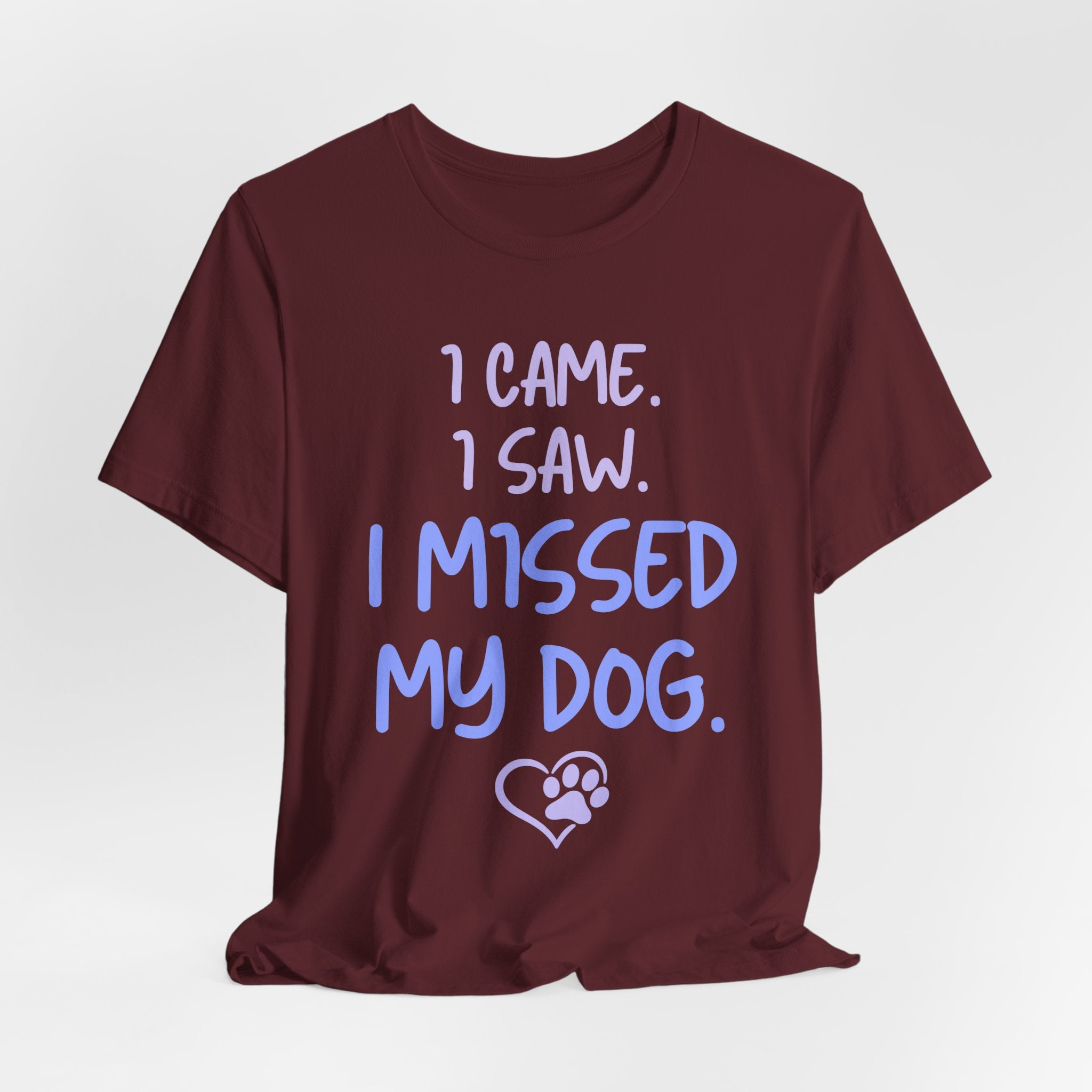 Missed My Dog T-Shirt