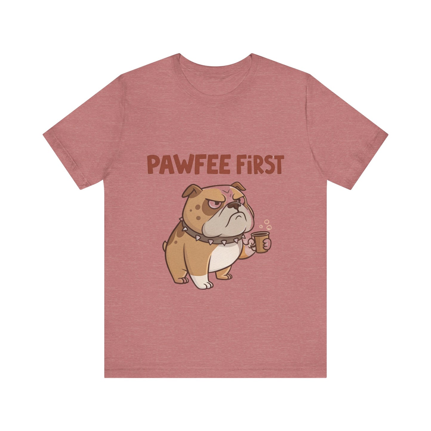 Pawfee First T-Shirt