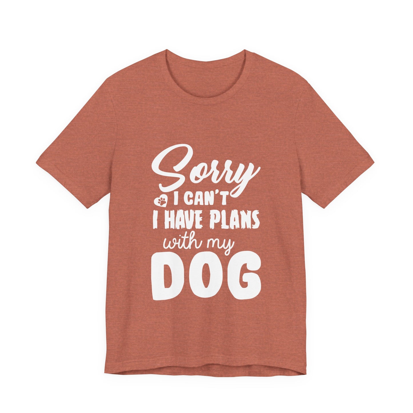 Plans with my Dog T-Shirt