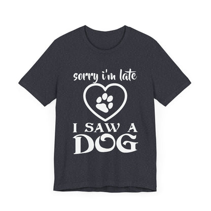 I Saw a Dog T-Shirt