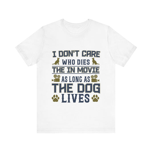 The Dog Lives T-Shirt