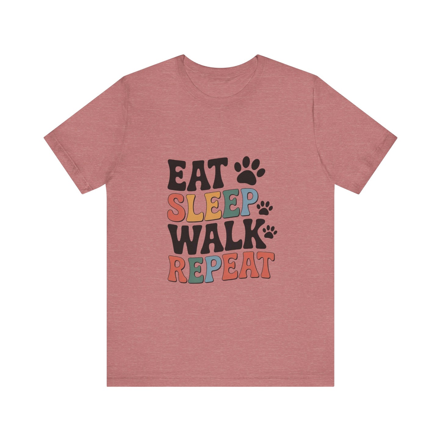 Eat, Sleep, Walk, Repeat T-Shirt
