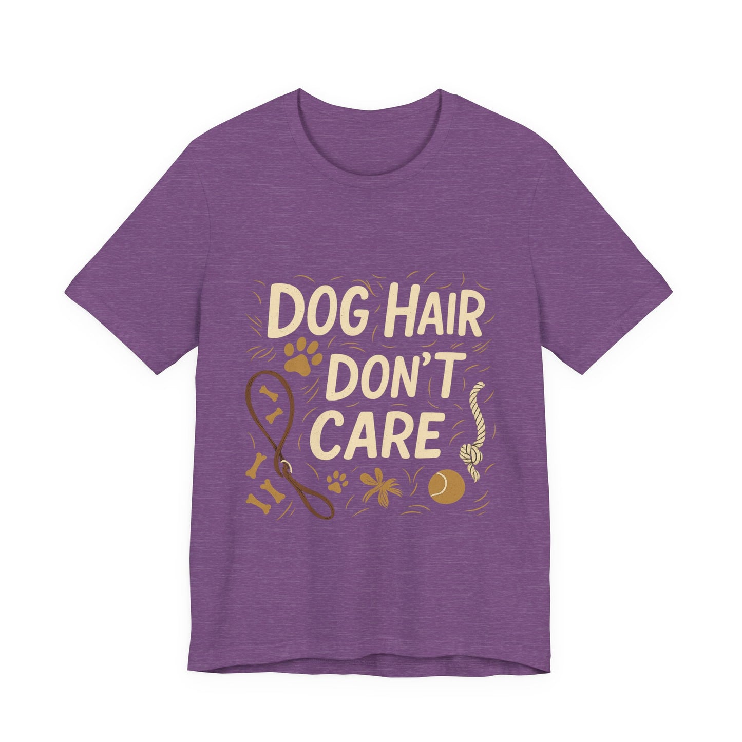 Dog Hair Don't Care T-Shirt