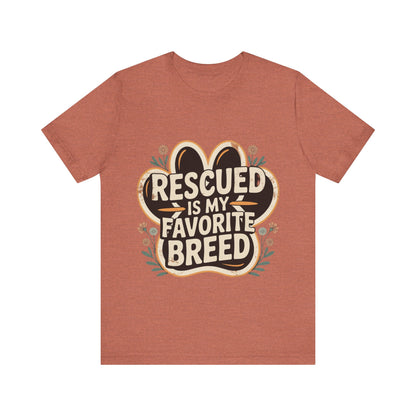 Rescued is my Favorite Breed T-Shirt