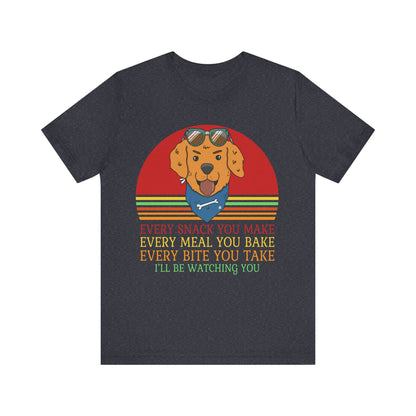 I'll Be Watching You T-Shirt