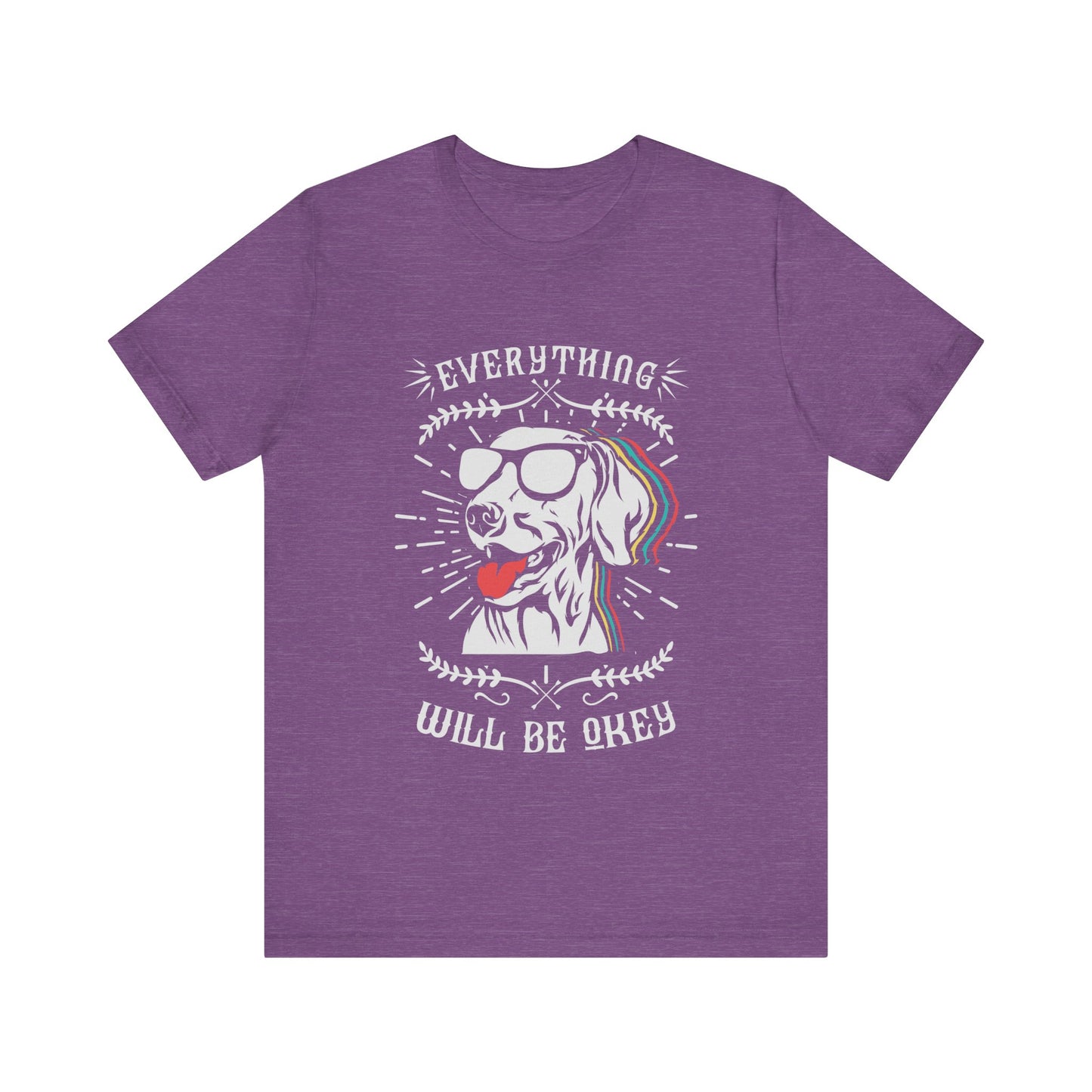 Everything Will Be Okey T-Shirt