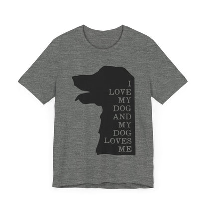 Love my Dog T-Shirt