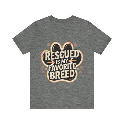 Rescued is my Favorite Breed T-Shirt