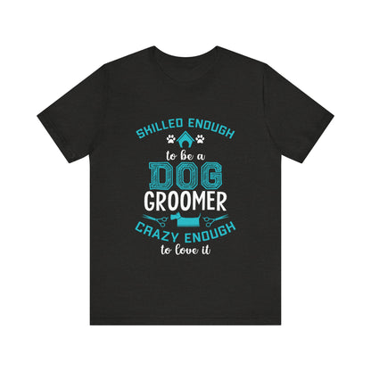 Dog Groomer T-Shirt