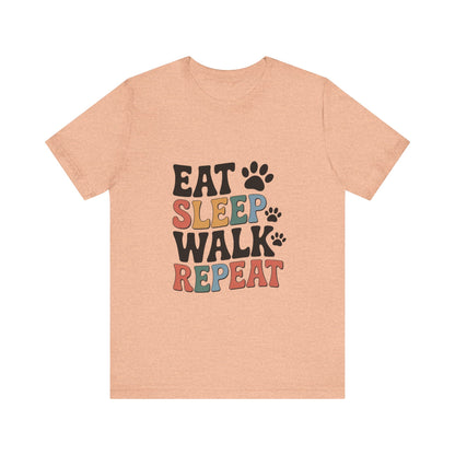 Eat, Sleep, Walk, Repeat T-Shirt