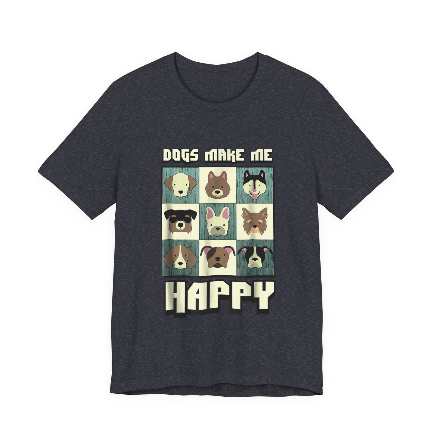 Dogs Make Me Really Really Happy T-Shirt