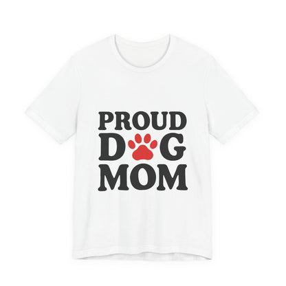 Proud Dog Mom T-Shirt