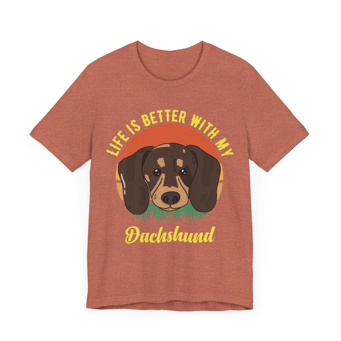Life is Better with Dachshunds T-Shirt