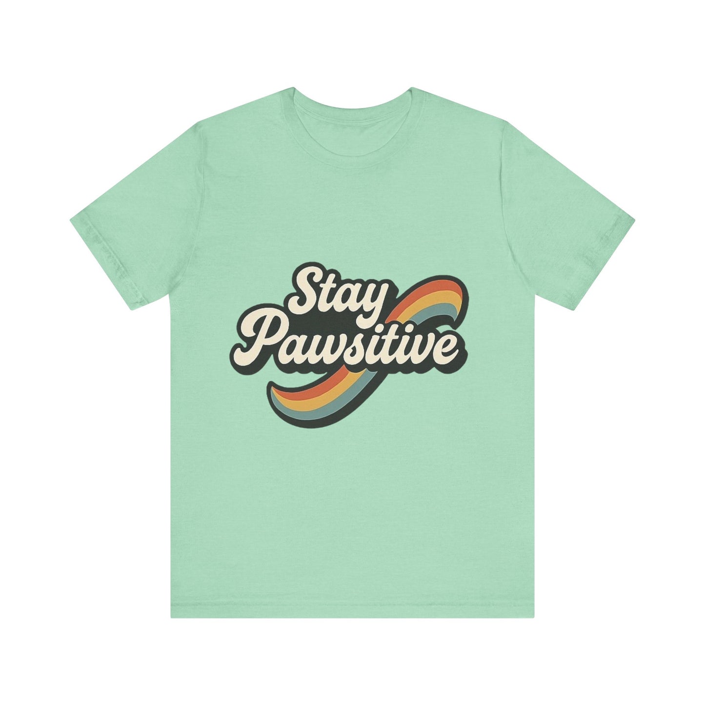 Stay Pawsitive T-Shirt