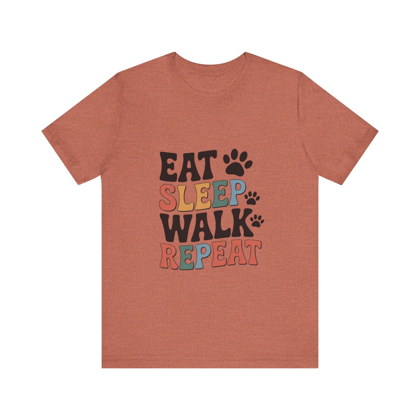 Eat, Sleep, Walk, Repeat T-Shirt
