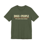 Dogs > People T-Shirt