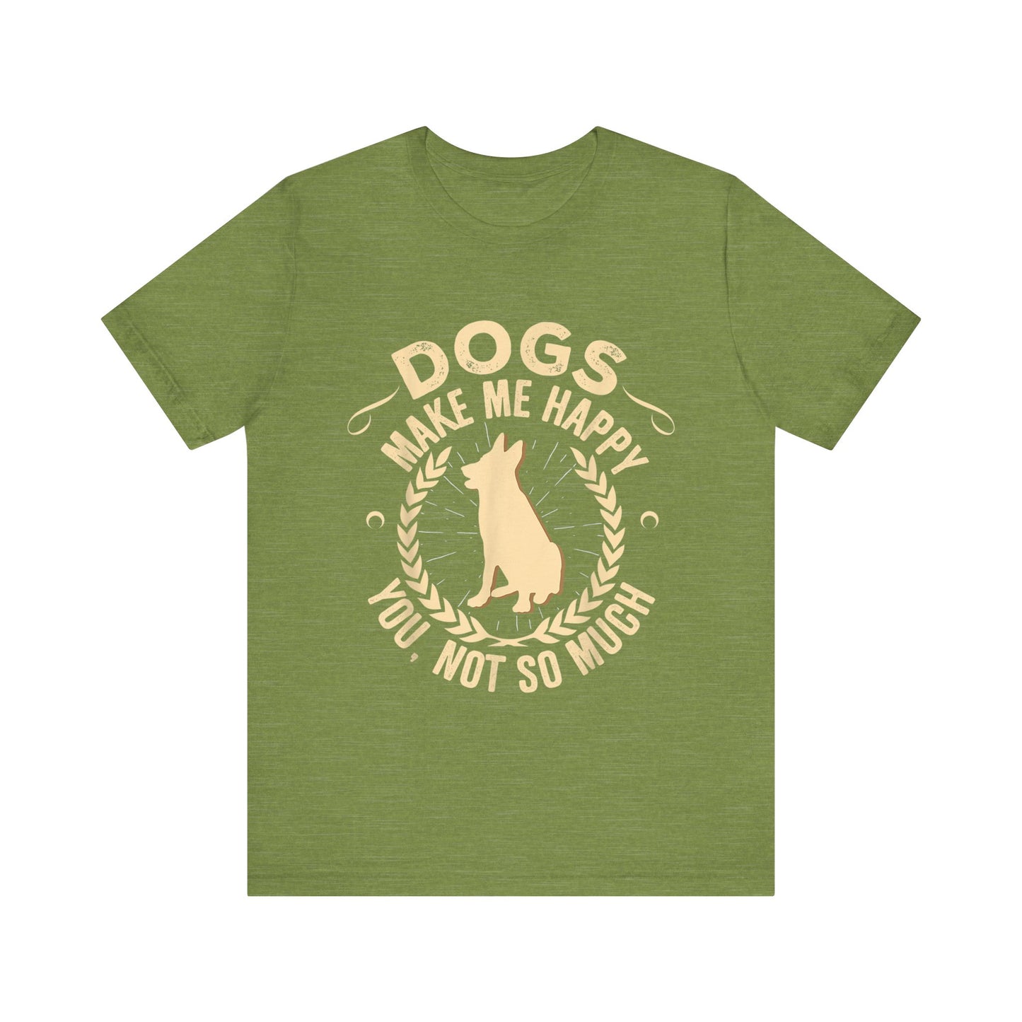 Dogs Make Me So So Happy T-Shirt