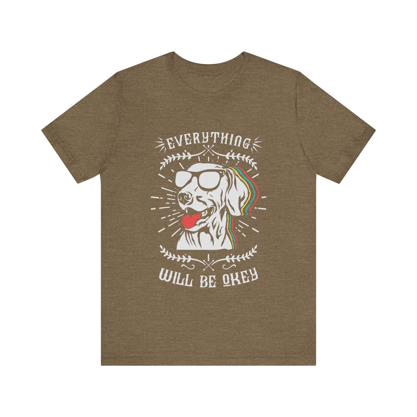 Everything Will Be Okey T-Shirt