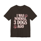 3 Dogs Ago T-Shirt