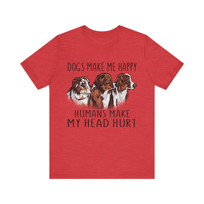 Dogs Make Me Really Happy T-Shirt