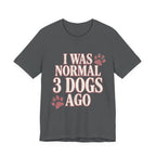 3 Dogs Ago T-Shirt