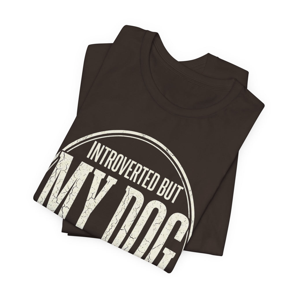 Introverted Dog Mom T-Shirt