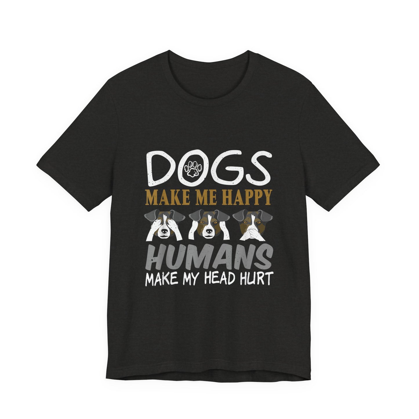 Doggies Make Me Happy T-Shirt