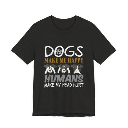 Doggies Make Me Happy T-Shirt
