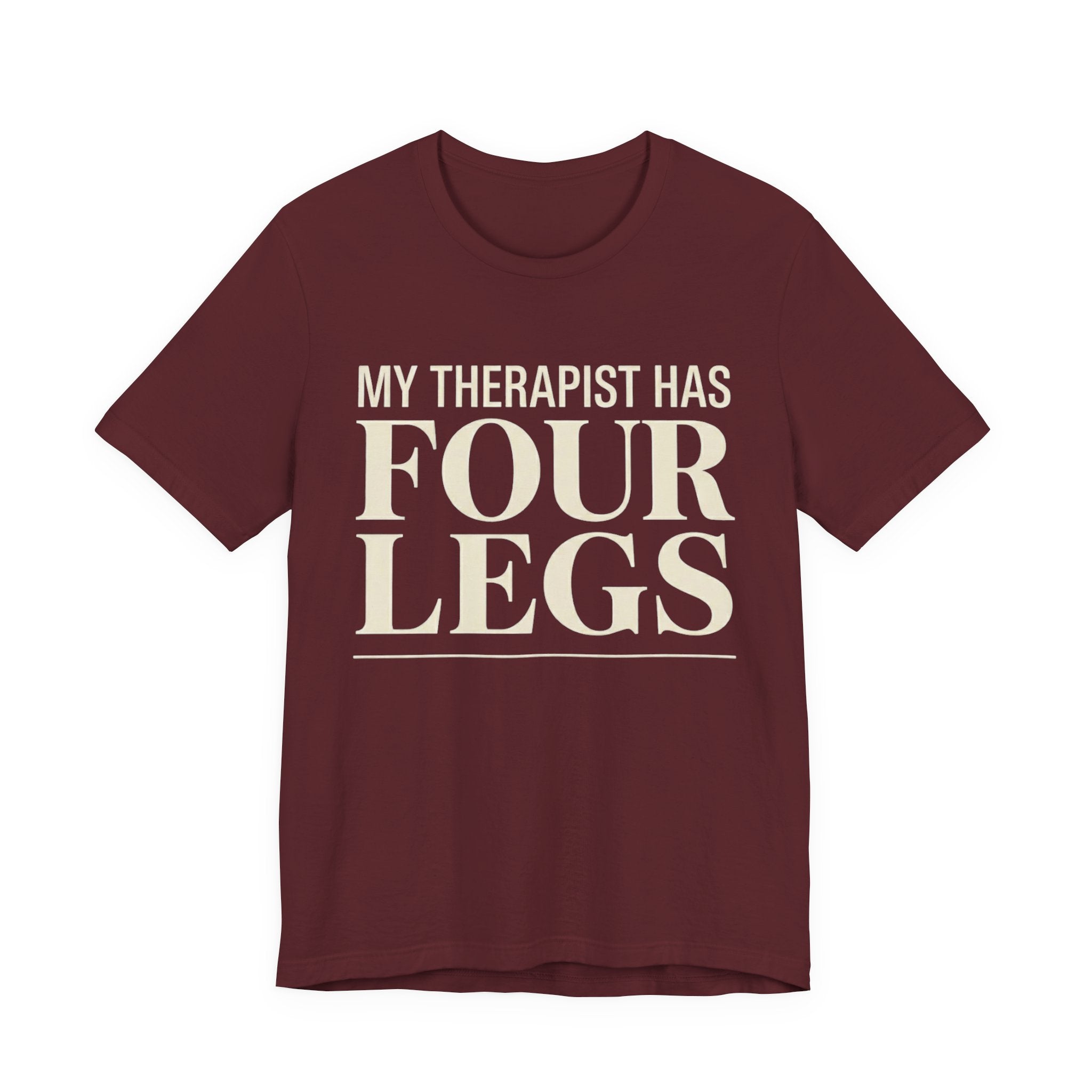 Therapist Has Four Legs T-Shirt